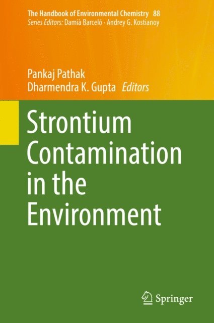 Dharmendra K. Gupta, Pankaj Pathak - Strontium Contamination in the Environment, E-bok