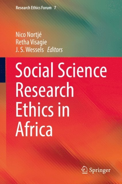 J. S. Wessels, Retha Visagie, Nico Nortje - Social Science Research Ethics in Africa, E-bok