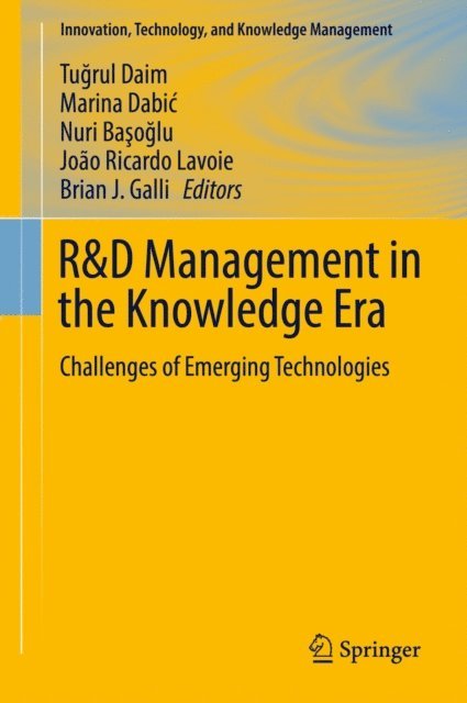 Brian J. Galli, Joao Ricardo Lavoie, Nuri Basoglu, Marina Dabic, Tugrul Daim - R&D Management in the Knowledge Era, E-bok