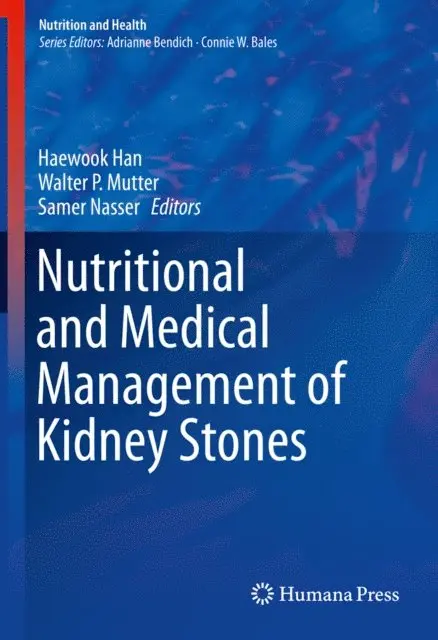 Samer Nasser, Walter P. Mutter, Haewook Han - Nutritional and Medical Management of Kidney Stones, E-bok. Tillgänglighet: Lägg i varukorg