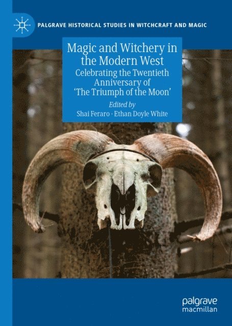 Ethan Doyle White, Shai Feraro - Magic and Witchery in the Modern West, E-bok