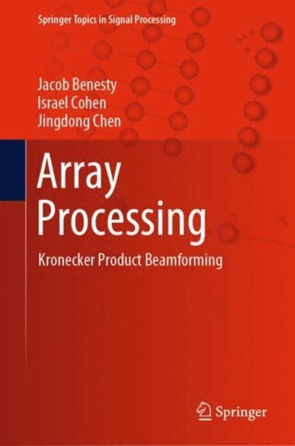 Jingdong Chen, Israel Cohen, Jacob Benesty - Array Processing, E-bok