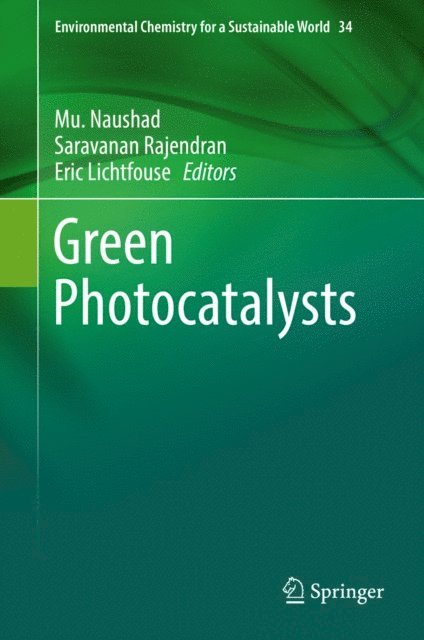 Eric Lichtfouse, Saravanan Rajendran, Mu. Naushad - Green Photocatalysts, E-bok