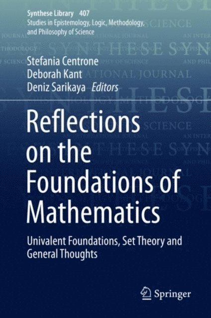 Deniz Sarikaya, Deborah Kant, Stefania Centrone - Reflections on the Foundations of Mathematics, E-bok