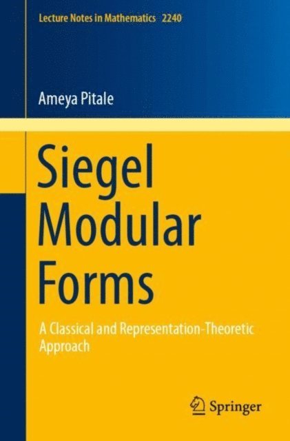 Ameya Pitale - Siegel Modular Forms, E-bok