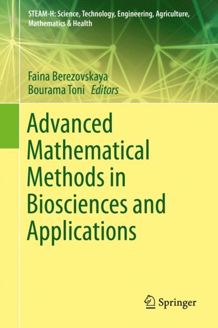 Bourama Toni, Faina Berezovskaya - Advanced Mathematical Methods in Biosciences and Applications, E-bok