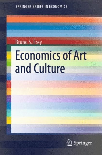 Bruno S. Frey - Economics of Art and Culture, E-bok