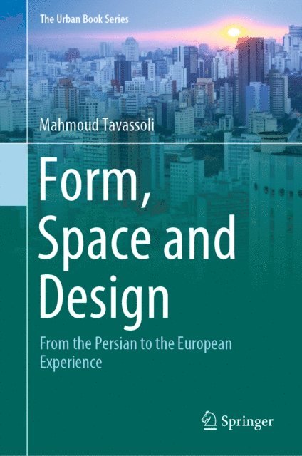 Mahmoud Tavassoli - Form, Space and Design, E-bok