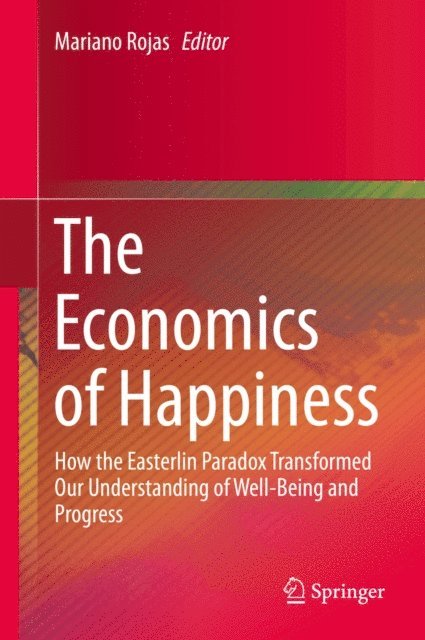 Mariano Rojas - Economics of Happiness, E-bok