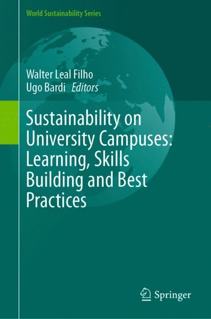 Ugo Bardi, Walter Leal Filho - Sustainability on University Campuses: Learning, Skills Building and Best Practices, E-bok