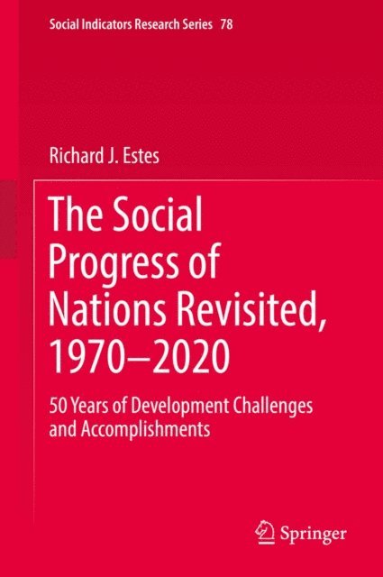 Richard J. Estes - Social Progress of Nations Revisited, 1970-2020, E-bok
