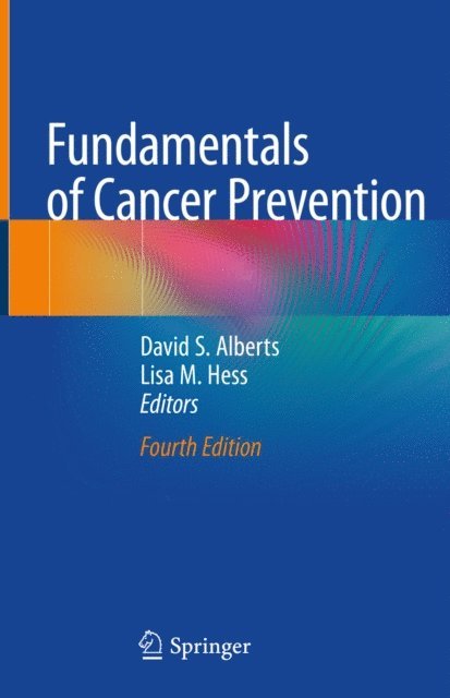 Lisa M. Hess, David S. Alberts - Fundamentals of Cancer Prevention, E-bok