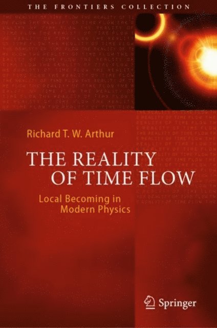 Richard T. W. Arthur - Reality of Time Flow, E-bok