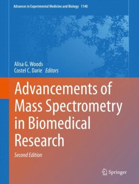 Costel C. Darie, Alisa G. Woods - Advancements of Mass Spectrometry in Biomedical Research, E-bok