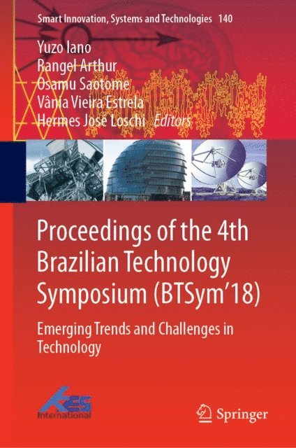 Hermes Jose Loschi, Vania Vieira Estrela, Osamu Saotome, Rangel Arthur, Yuzo Iano - Proceedings of the 4th Brazilian Technology Symposium (BTSym'18), E-bok