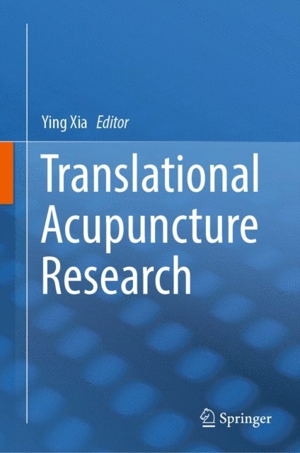 Ying Xia - Translational Acupuncture Research, E-bok