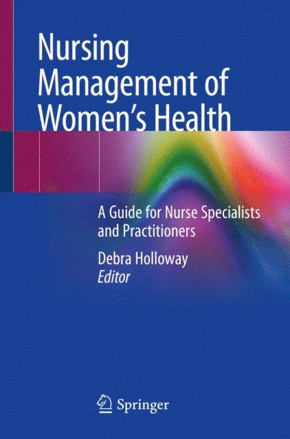 Debra Holloway - Nursing Management of Women's Health, E-bok