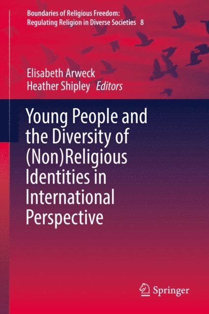 Heather Shipley, Elisabeth Arweck - Young People and the Diversity of (Non)Religious Identities in International Perspective, E-bok