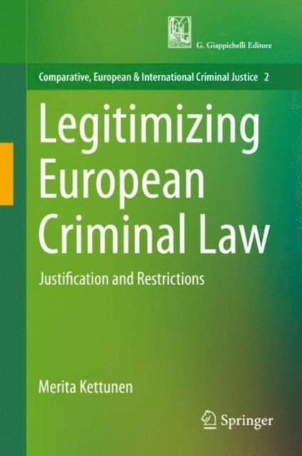 Merita Kettunen - Legitimizing European Criminal Law, E-bok