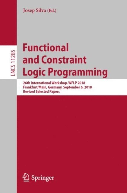 Josep Silva - Functional and Constraint Logic Programming, E-bok