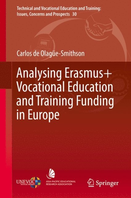 Carlos de Olague-Smithson - Analysing Erasmus+ Vocational Education and Training Funding in Europe, E-bok