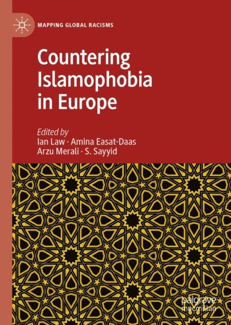 S. Sayyid, Arzu Merali, Amina Easat-Daas, Ian Law - Countering Islamophobia in Europe, E-bok