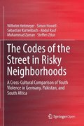 The Codes of the Street in Risky Neighborhoods
