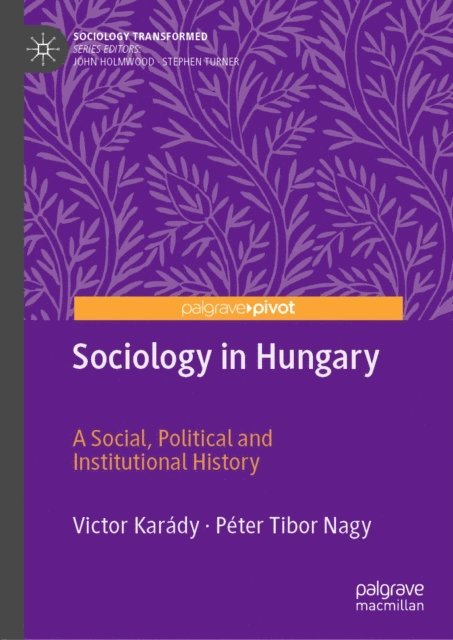 Peter Tibor Nagy, Victor Karady - Sociology in Hungary, E-bok