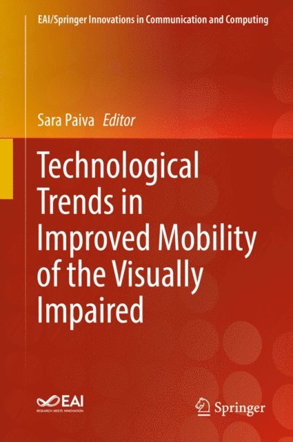 Sara Paiva - Technological Trends in Improved Mobility of the Visually Impaired, E-bok