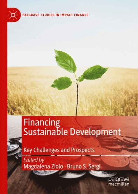 Bruno S. Sergi, Magdalena Ziolo - Financing Sustainable Development, E-bok