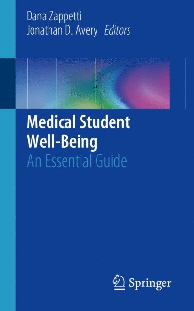 Jonathan D. Avery, Dana Zappetti - Medical Student Well-Being, E-bok
