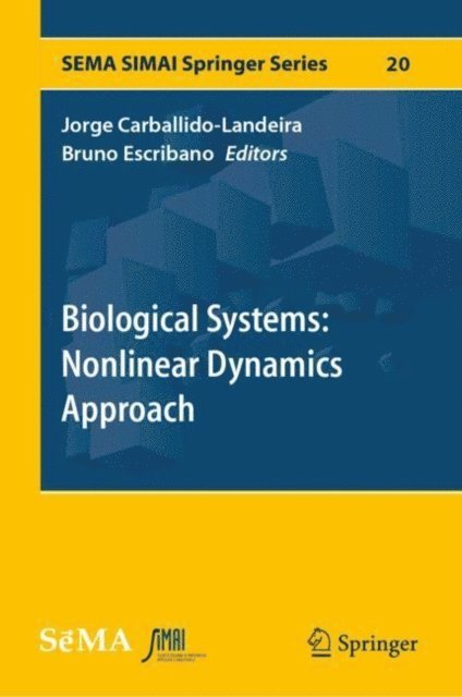 Bruno Escribano, Jorge Carballido-Landeira - Biological Systems: Nonlinear Dynamics Approach, E-bok