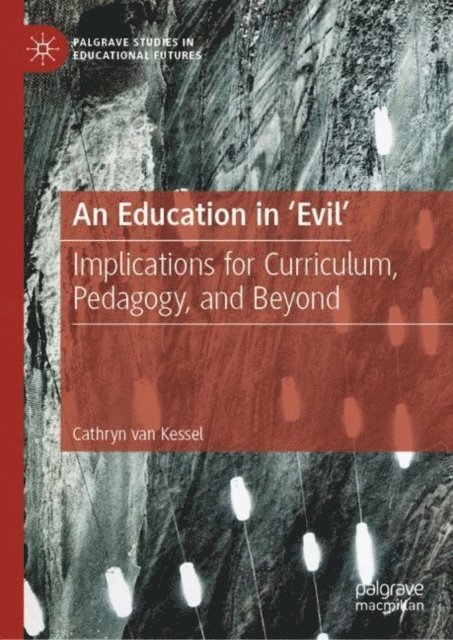 Cathryn van Kessel - Education in 'Evil', E-bok