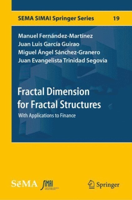 Juan Evangelista Trinidad Segovia, Miguel Angel Sanchez-Granero, Juan Luis Garcia Guirao, Manuel Fernandez-Martinez - Fractal Dimension for Fractal Structures, E-bok