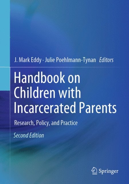 Julie Poehlmann-Tynan, J. Mark Eddy - Handbook on Children with Incarcerated Parents, E-bok