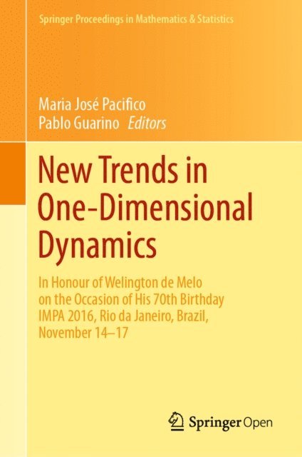 Pablo Guarino, Maria Jose Pacifico - New Trends in One-Dimensional Dynamics, E-bok