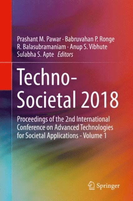 Sulabha S. Apte, Anup S. Vibhute, R. Balasubramaniam, Babruvahan P. Ronge, Prashant M. Pawar - Techno-Societal 2018, E-bok
