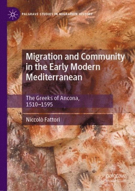 Niccolo Fattori - Migration and Community in the Early Modern Mediterranean, E-bok