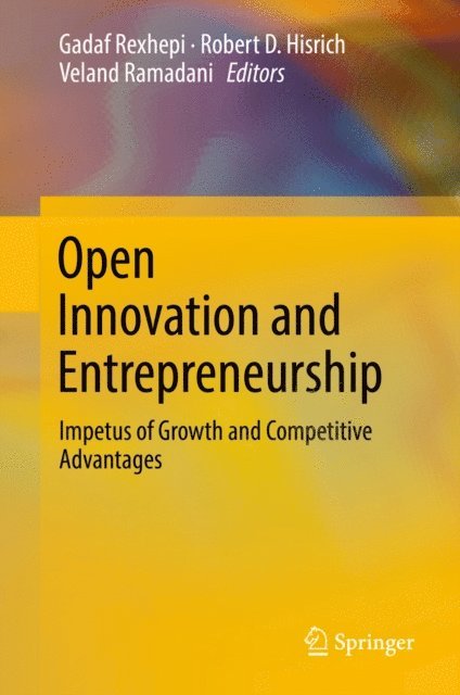 Veland Ramadani, Robert D. Hisrich, Gadaf Rexhepi - Open Innovation and Entrepreneurship, E-bok