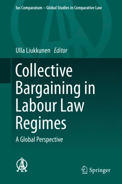 Ulla Liukkunen - Collective Bargaining in Labour Law Regimes, E-bok