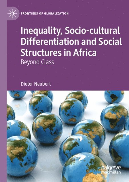 Dieter Neubert - Inequality, Socio-cultural Differentiation and Social Structures in Africa, E-bok