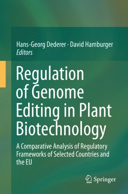 David Hamburger, Hans-Georg Dederer - Regulation of Genome Editing in Plant Biotechnology, E-bok