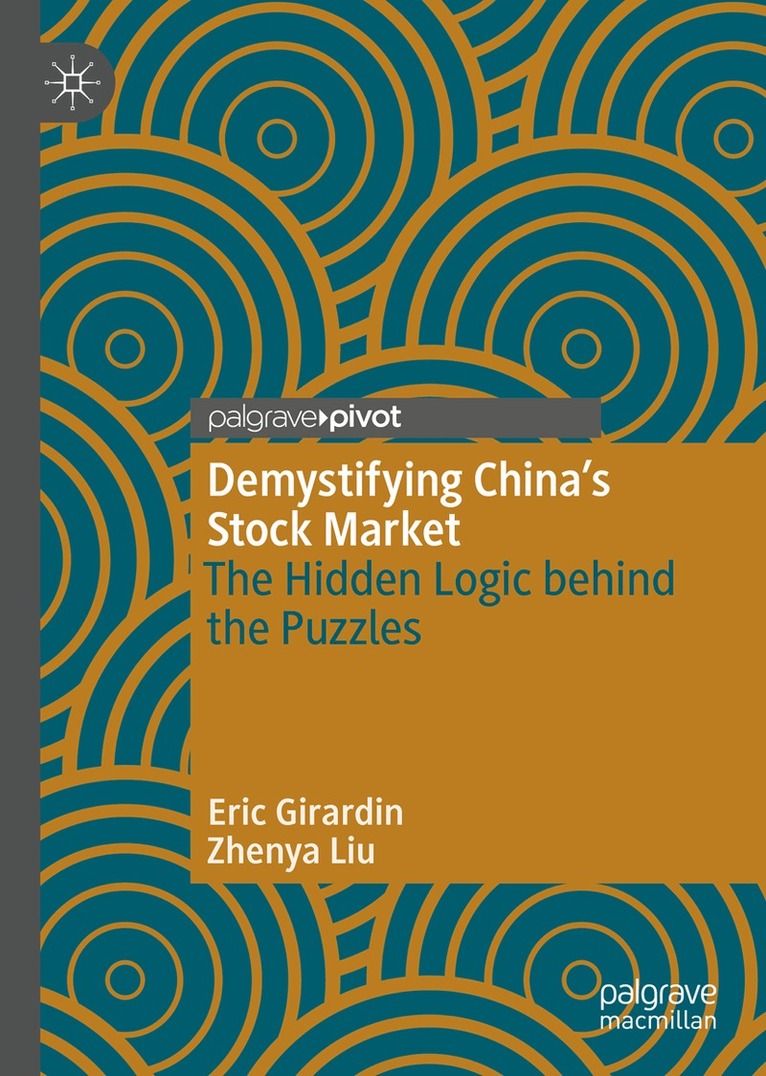 Eric Girardin, Zhenya Liu - Demystifying China’s Stock Market, Inbunden. Tillgänglighet: Lägg i varukorg
