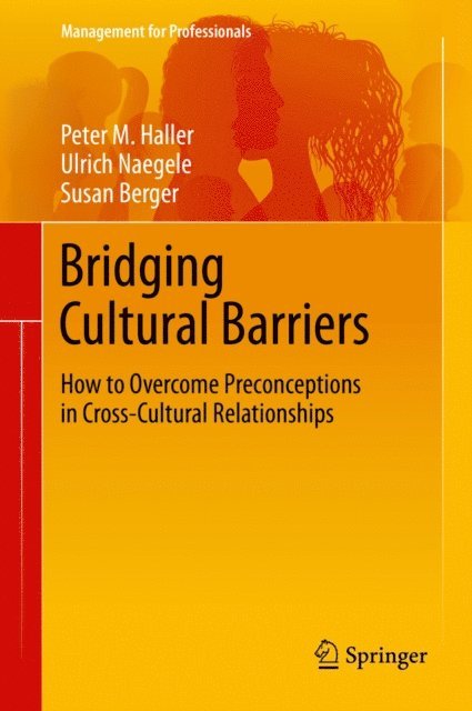 Susan Berger, Ulrich Naegele, Peter M. Haller - Bridging Cultural Barriers, E-bok