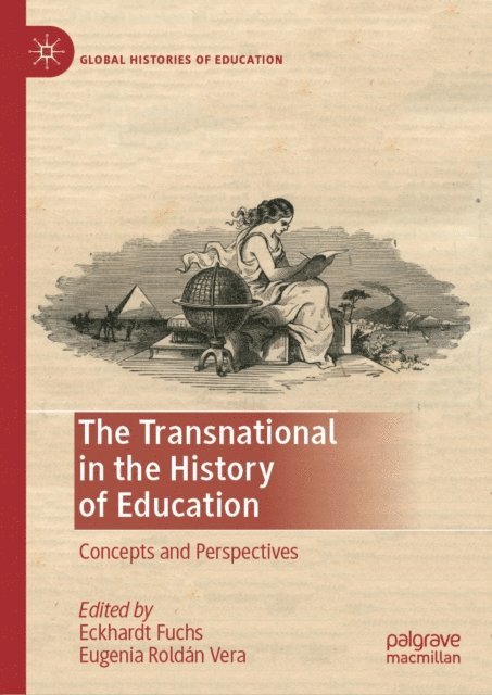 Eugenia Roldan Vera, Eckhardt Fuchs - Transnational in the History of Education, E-bok