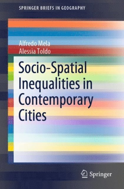 Alessia Toldo, Alfredo Mela - Socio-Spatial Inequalities in Contemporary Cities, E-bok