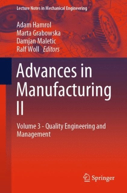 Ralf Woll, Damjan Maletic, Marta Grabowska, Adam Hamrol - Advances in Manufacturing II, E-bok