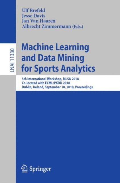 Albrecht Zimmermann, Jan Van Haaren, Jesse Davis, Ulf Brefeld - Machine Learning and Data Mining for Sports Analytics, E-bok