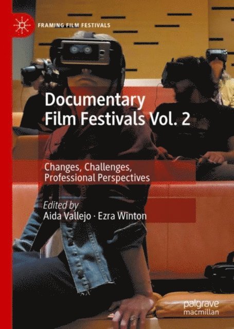 Ezra Winton, Aida Vallejo - Documentary Film Festivals Vol. 2, E-bok