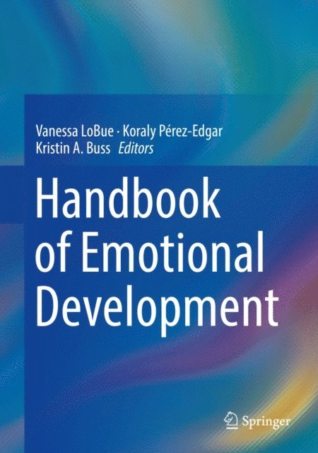 Kristin A. Buss, Koraly Perez-Edgar, Vanessa LoBue - Handbook of Emotional Development, E-bok